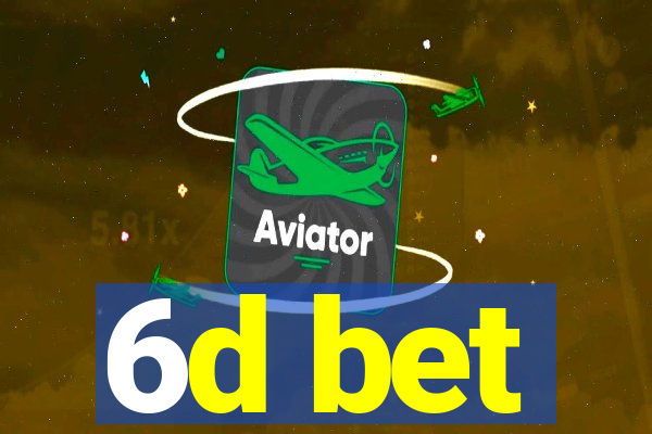 6d bet